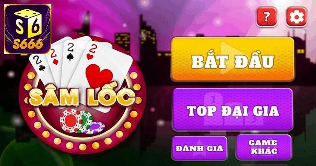 Cách Chơi Bài Sâm Lốc Dễ Thắng Nhất - Đã Kiểm Chứng 3 Luật chơi sâm lốc cơ bản