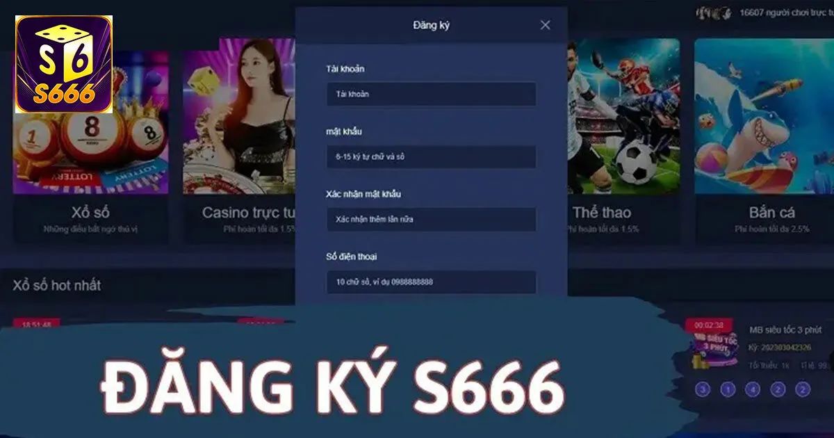 Đăng Ký S666 - Vừa Giải Trí, Vừa Kiếm Thêm Thu Nhập 2 Quy trình đăng ký S666 với 3 bước siêu đơn giản