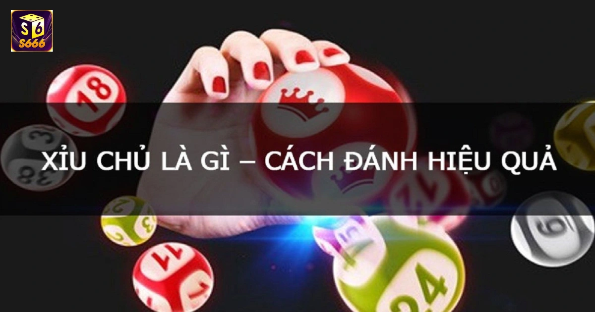 Xỉu Chủ Là Gì? Bí Quyết Chơi Xỉu Chủ Để Luôn Chiến Thắng 2 Xỉu Chủ Là Gì Trong Cờ Bạc?